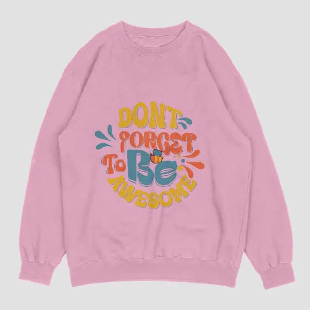 Dont Forget To Be Awsome