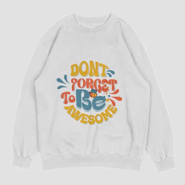 Dont Forget To Be Awsome